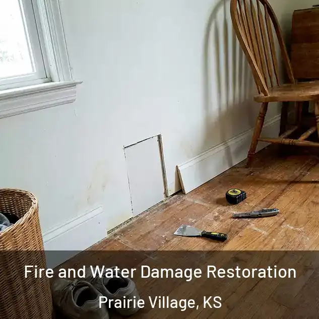  Fire and Water Damage Restoration Prairie Village, KS
